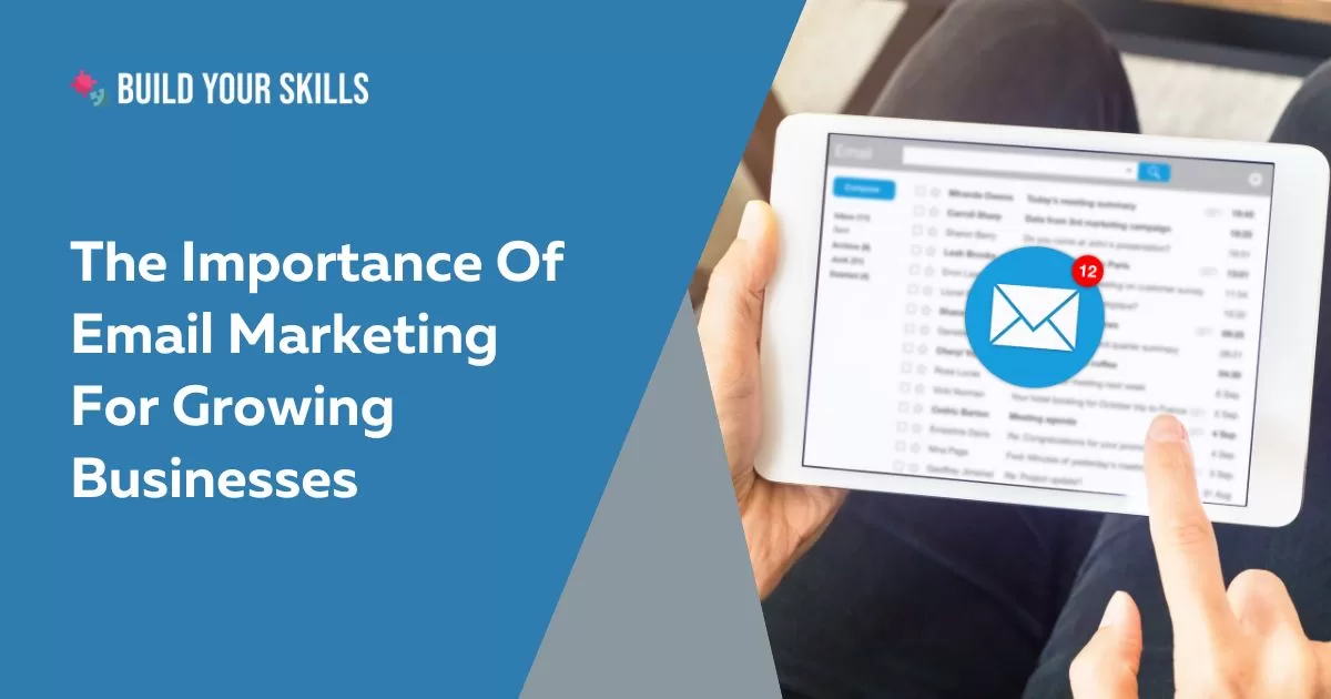 The Importance Of Email Marketing For Growing Businesses